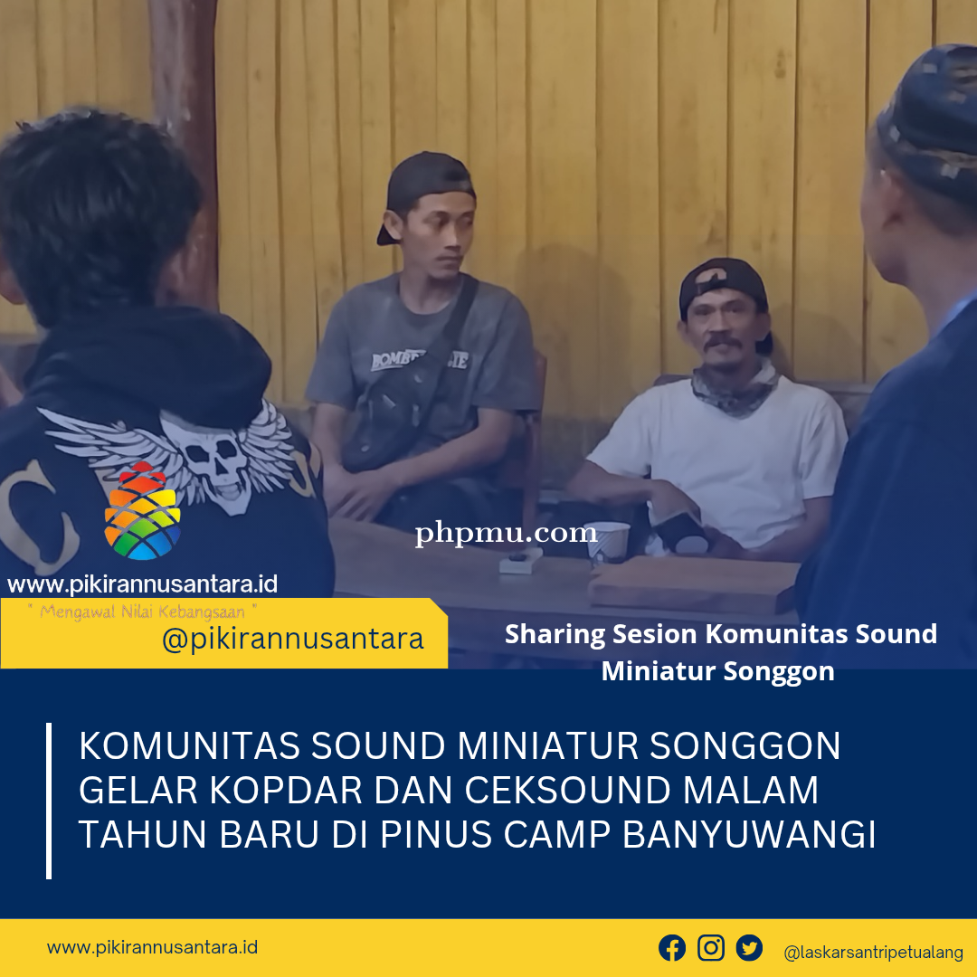 Komunitas Sound Miniatur Songgon Gelar Kopdar dan Ceksound Malam Tahun Baru di Pinus Camp Banyuwangi